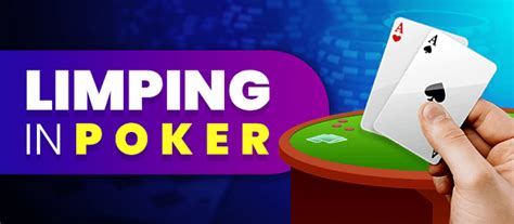 what is limping in poker